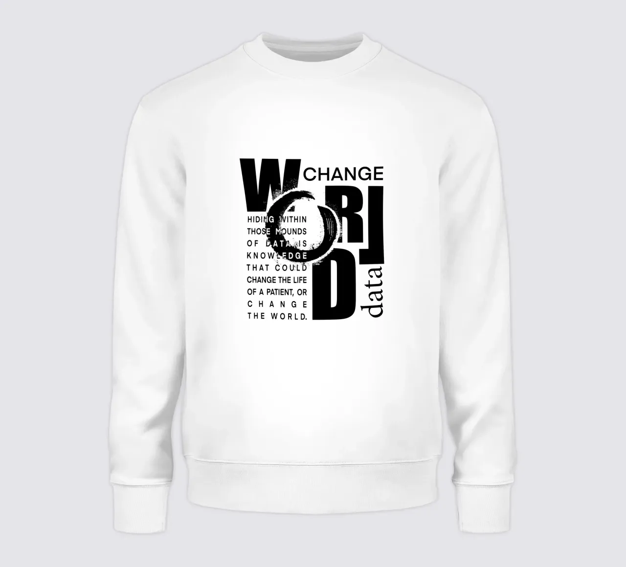 Data could change the world Sweatshirt von LIMITED EDITION LETTERS