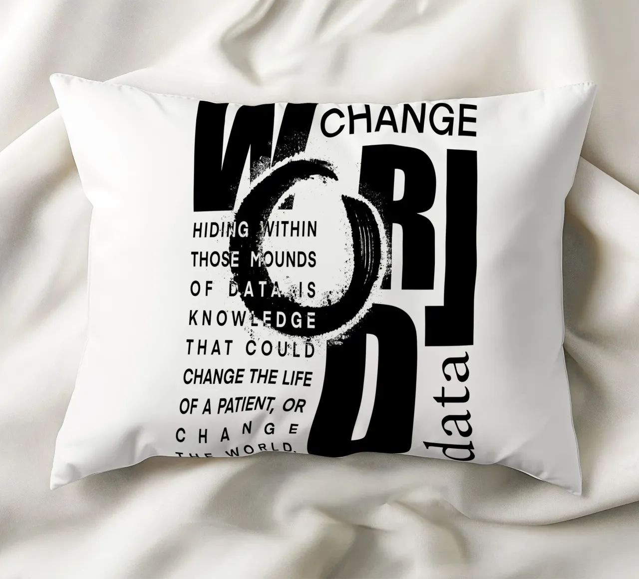 Data could change the world Kissen von LIMITED EDITION LETTERS