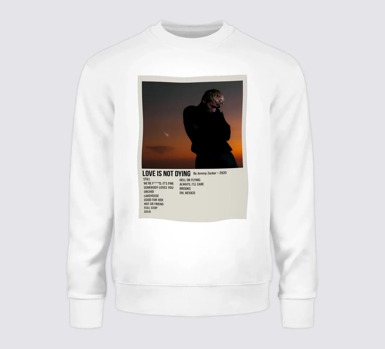 LOVE IS NOT DYING By Jeremy Zucker 2020 sweat de SoundStudio