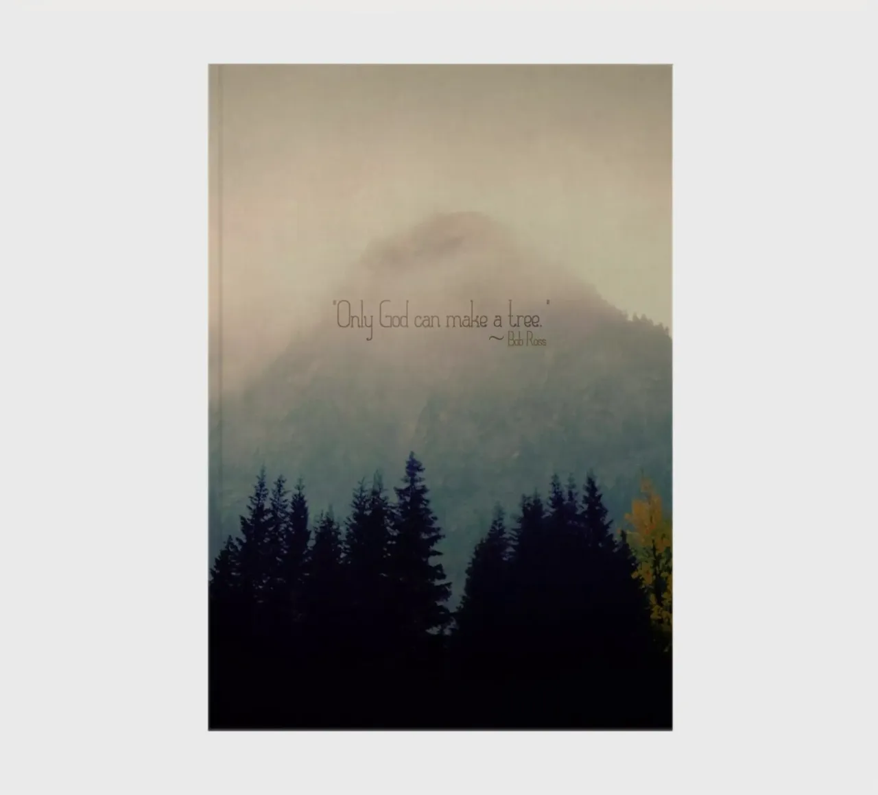 Only God Can Make A Tree notebook by Robin Delean
