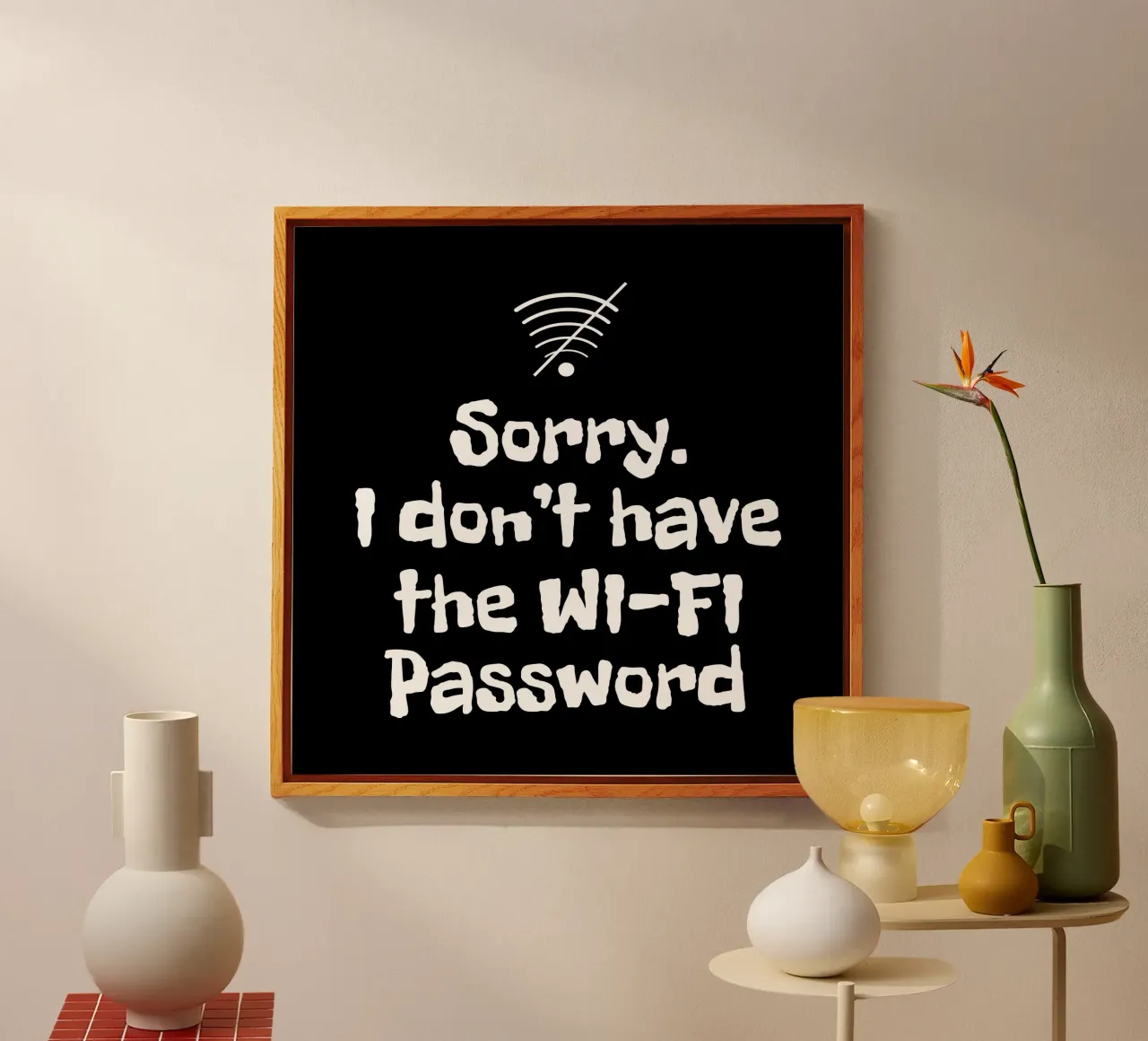 Sorry. I don't have the Wi-Fi password plexiglass da happieeagle