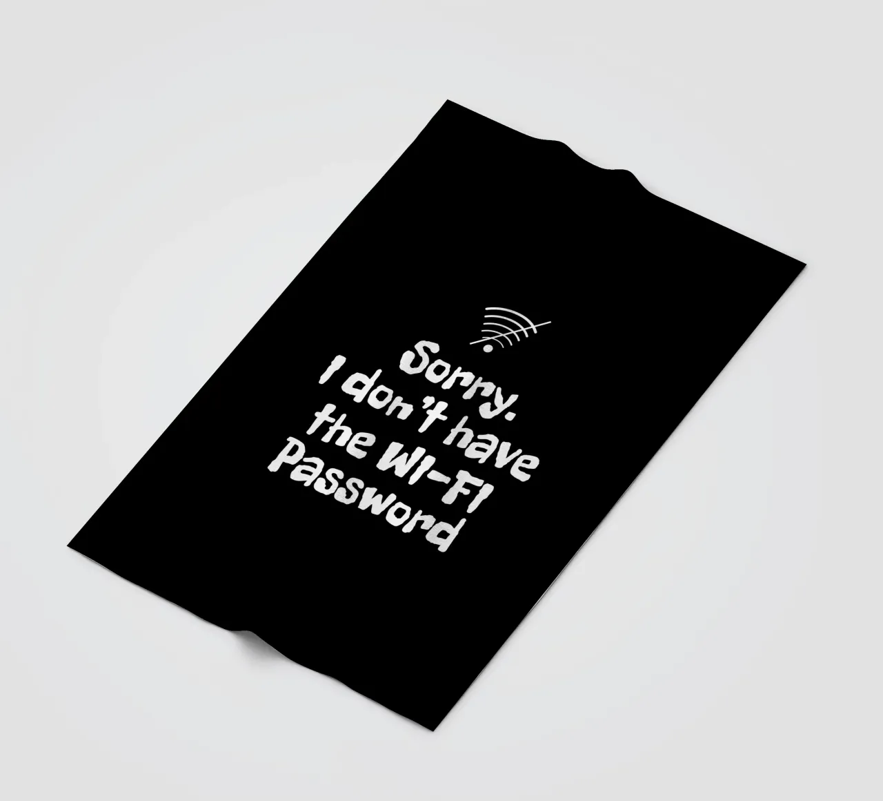 Sorry. I don't have the Wi-Fi password coperta in pile da happieeagle