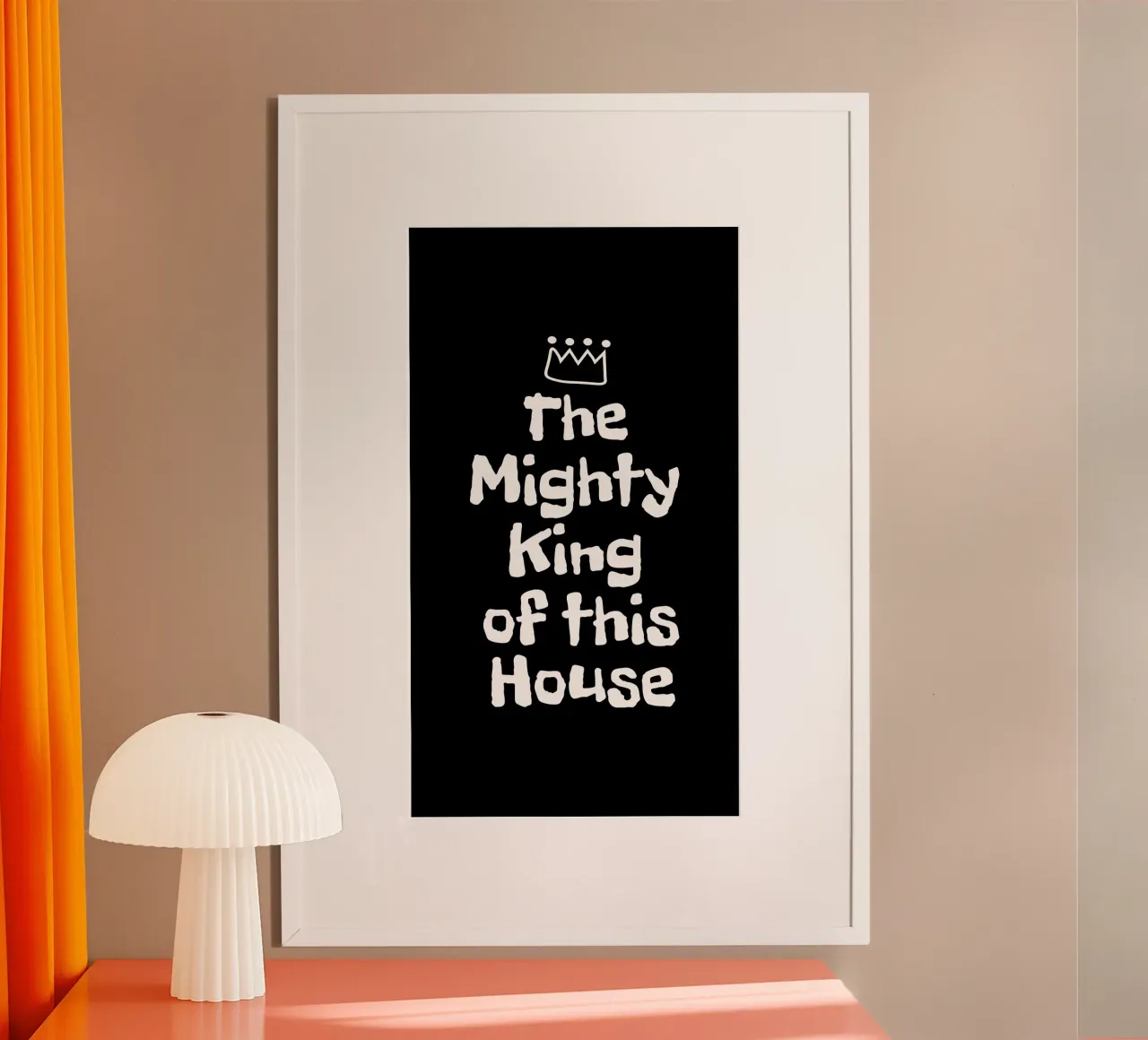 The mighty king of this house poster da happieeagle