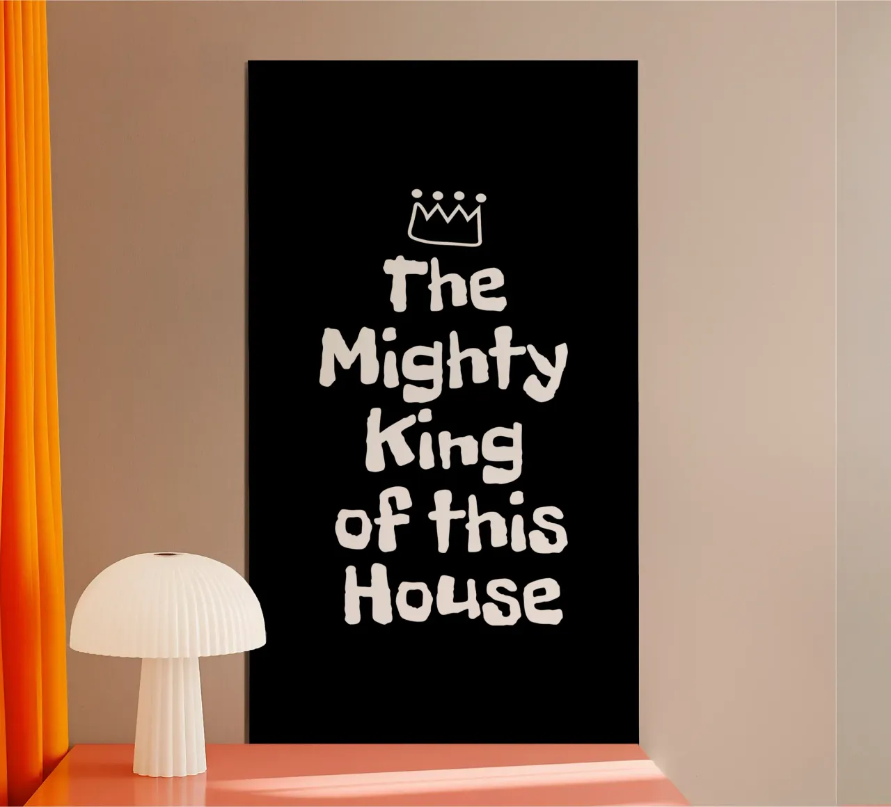 The mighty king of this house poster da happieeagle