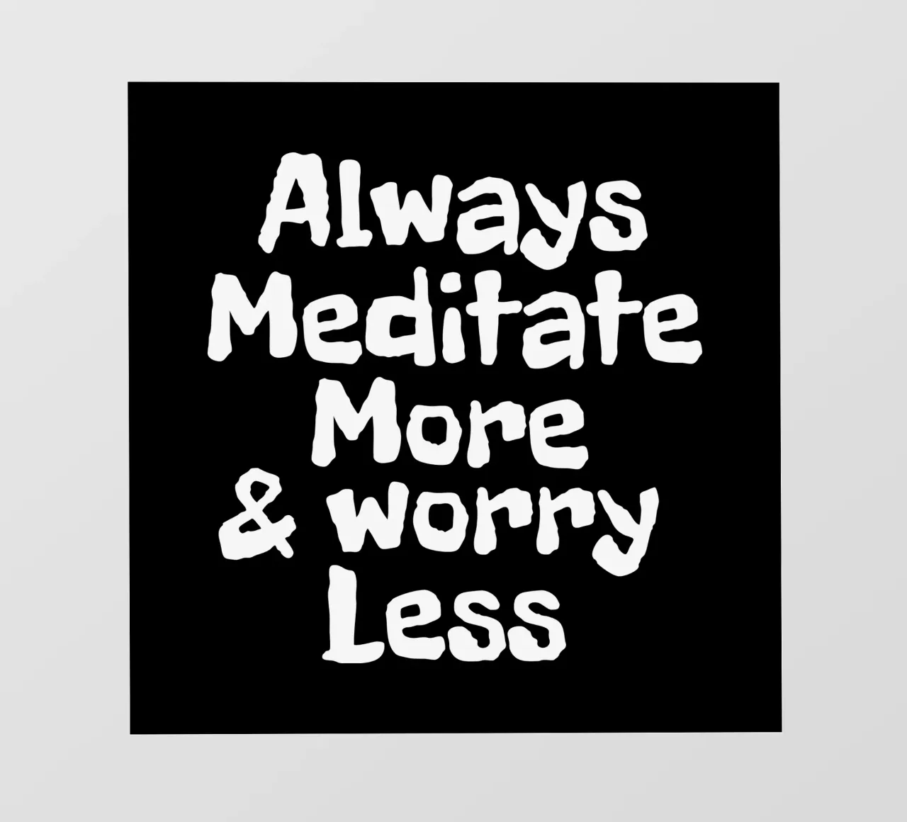 Always meditate more and worry less telo in pvc da happieeagle