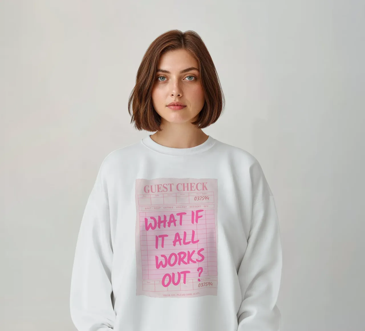 Guest Check,What If It All Works Out, Trendy Typography sweatshirt by pdigitalprints