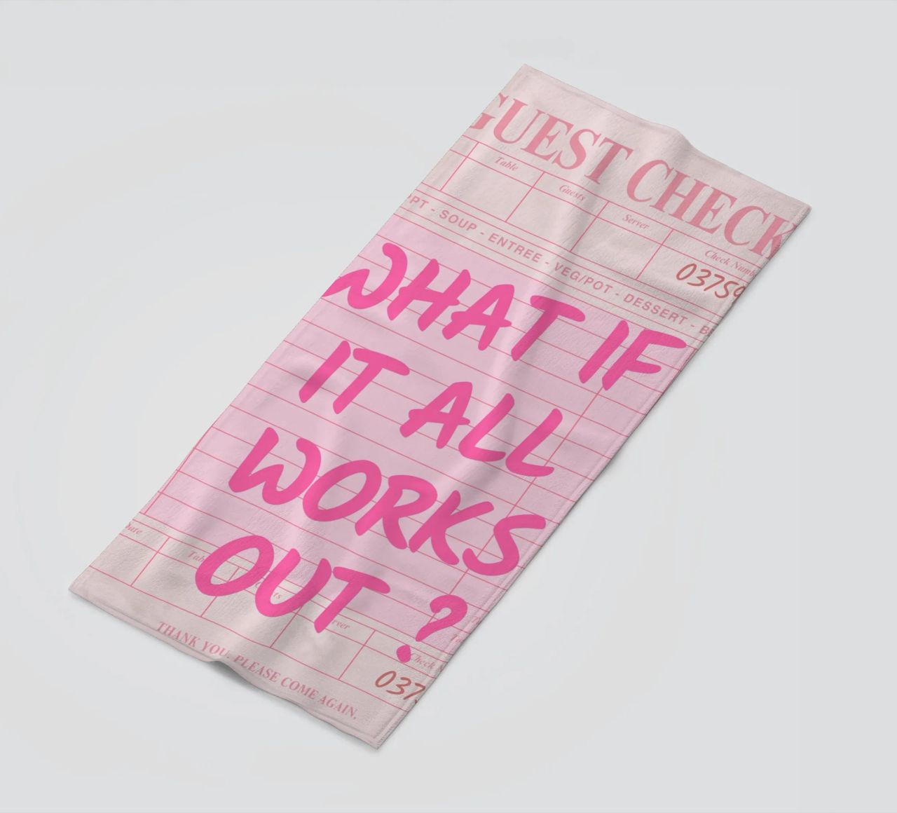 Guest Check,What If It All Works Out, Trendy Typography beach towel by pdigitalprints