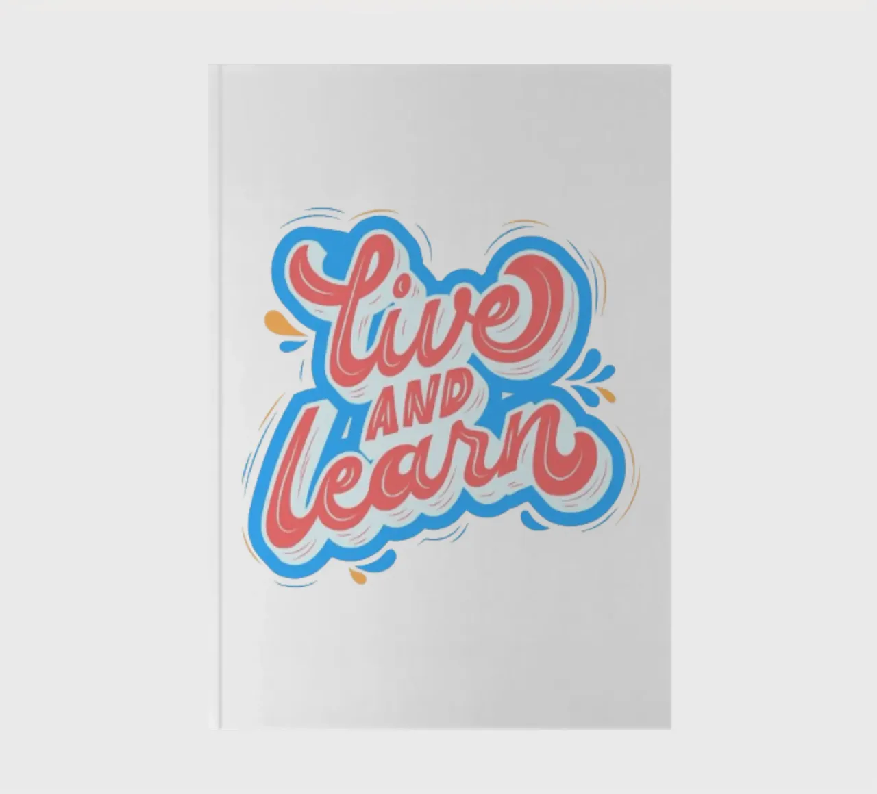 Live and Learn Notizbuch von Dreamer10