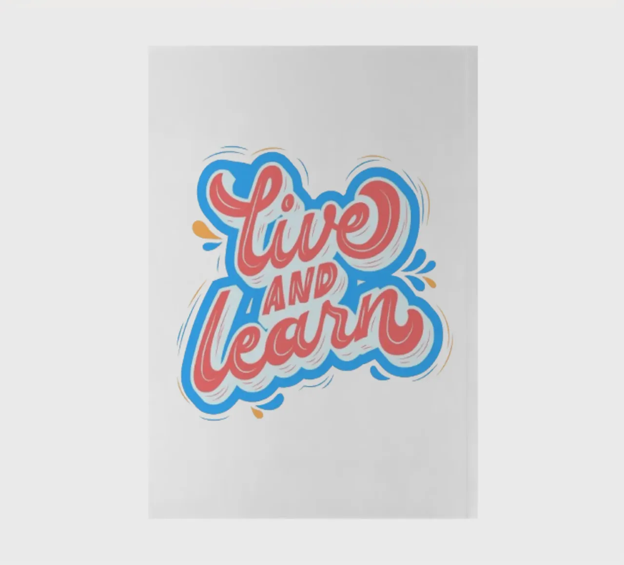 Live and Learn Notizbuch von Dreamer10