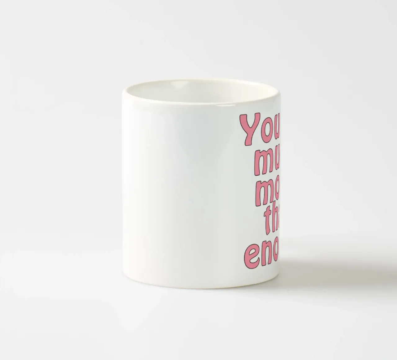 You Are Enough! Keramik Tasse von Dreamer10
