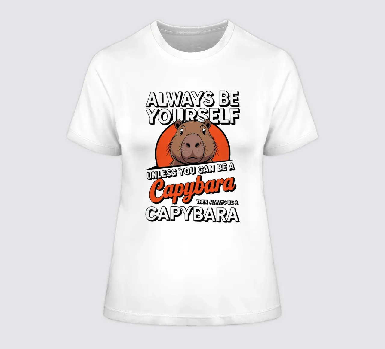 Always be yourself unless you can be a capybara then always camiseta de mujer de edsonramosart
