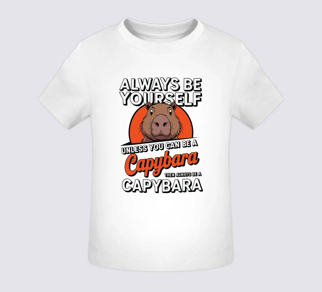 Always be yourself unless you can be a capybara then always Baby T-Shirt von edsonramosart