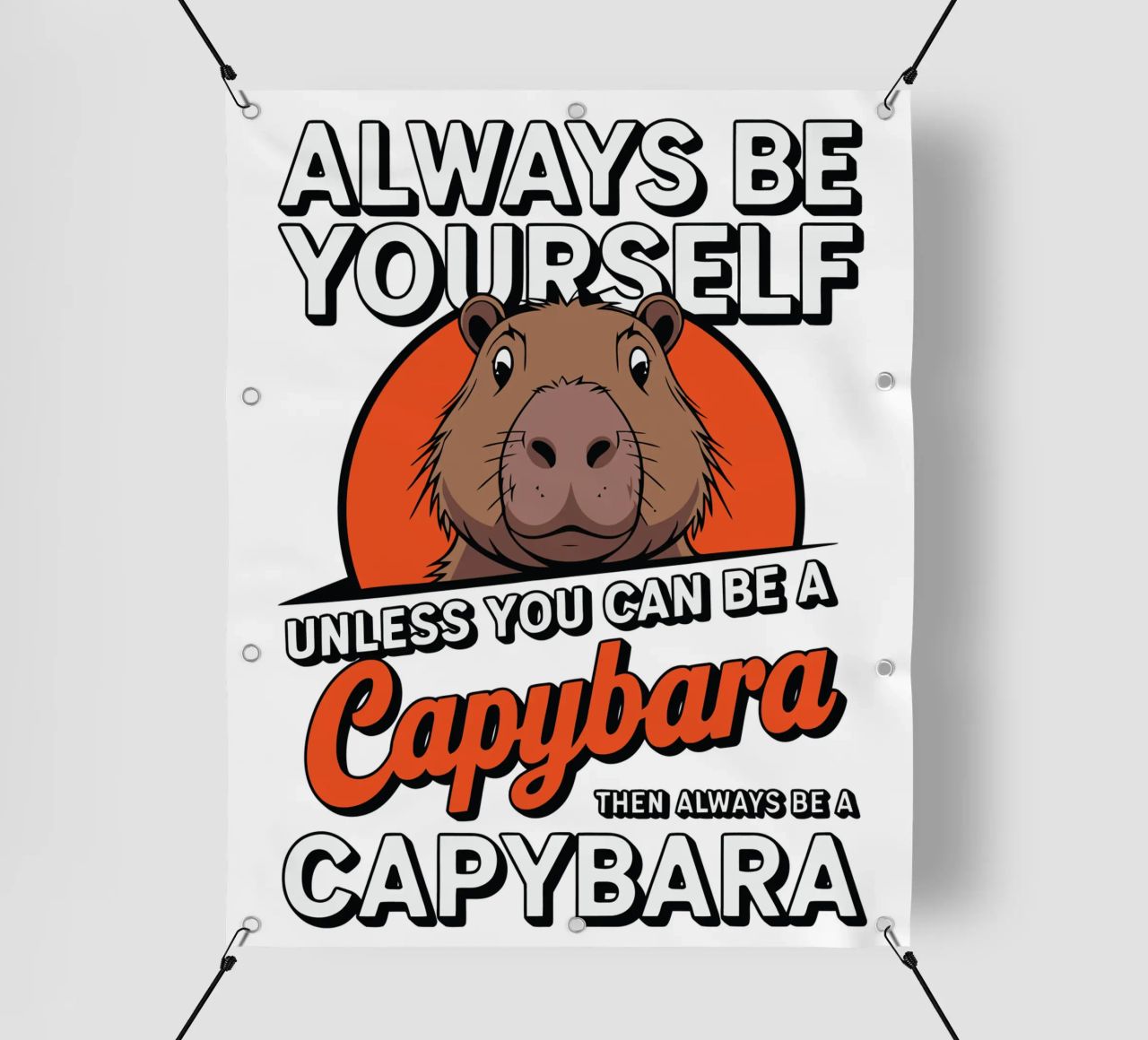 Always be yourself unless you can be a capybara then always telo in pvc da edsonramosart