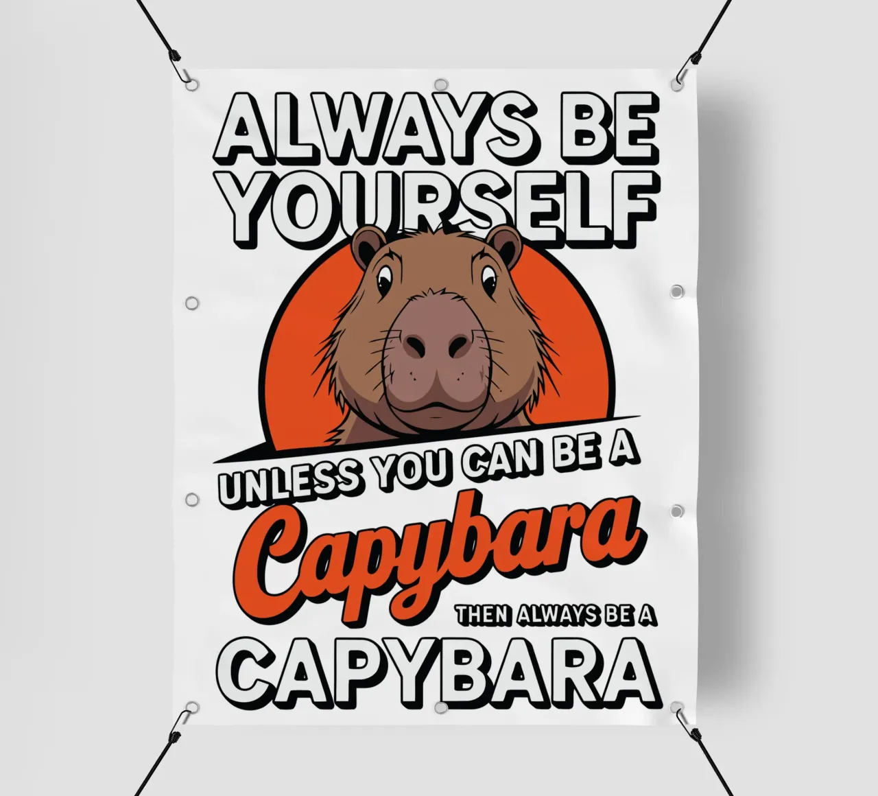 Always be yourself unless you can be a capybara then always telo in pvc da edsonramosart