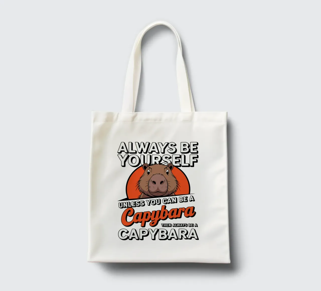 Always be yourself unless you can be a capybara then always tote bag de edsonramosart