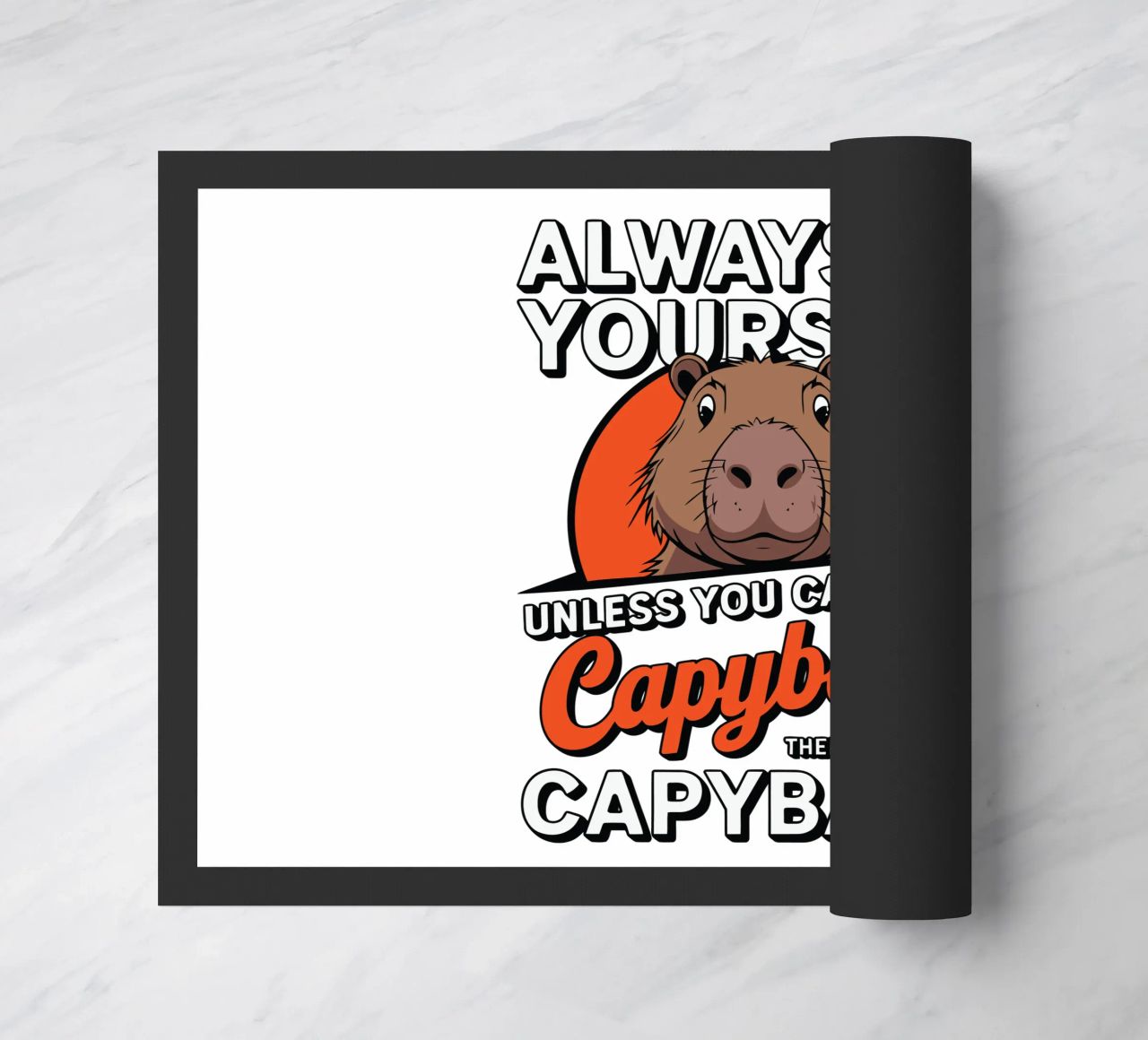 Always be yourself unless you can be a capybara then always zerbino da edsonramosart