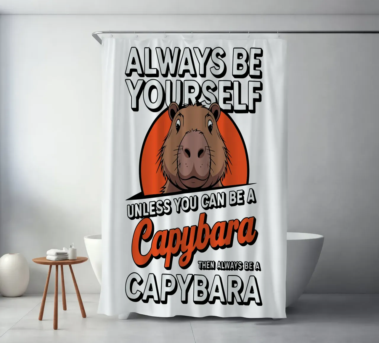 Always be yourself unless you can be a capybara then always Duschvorhang von edsonramosart