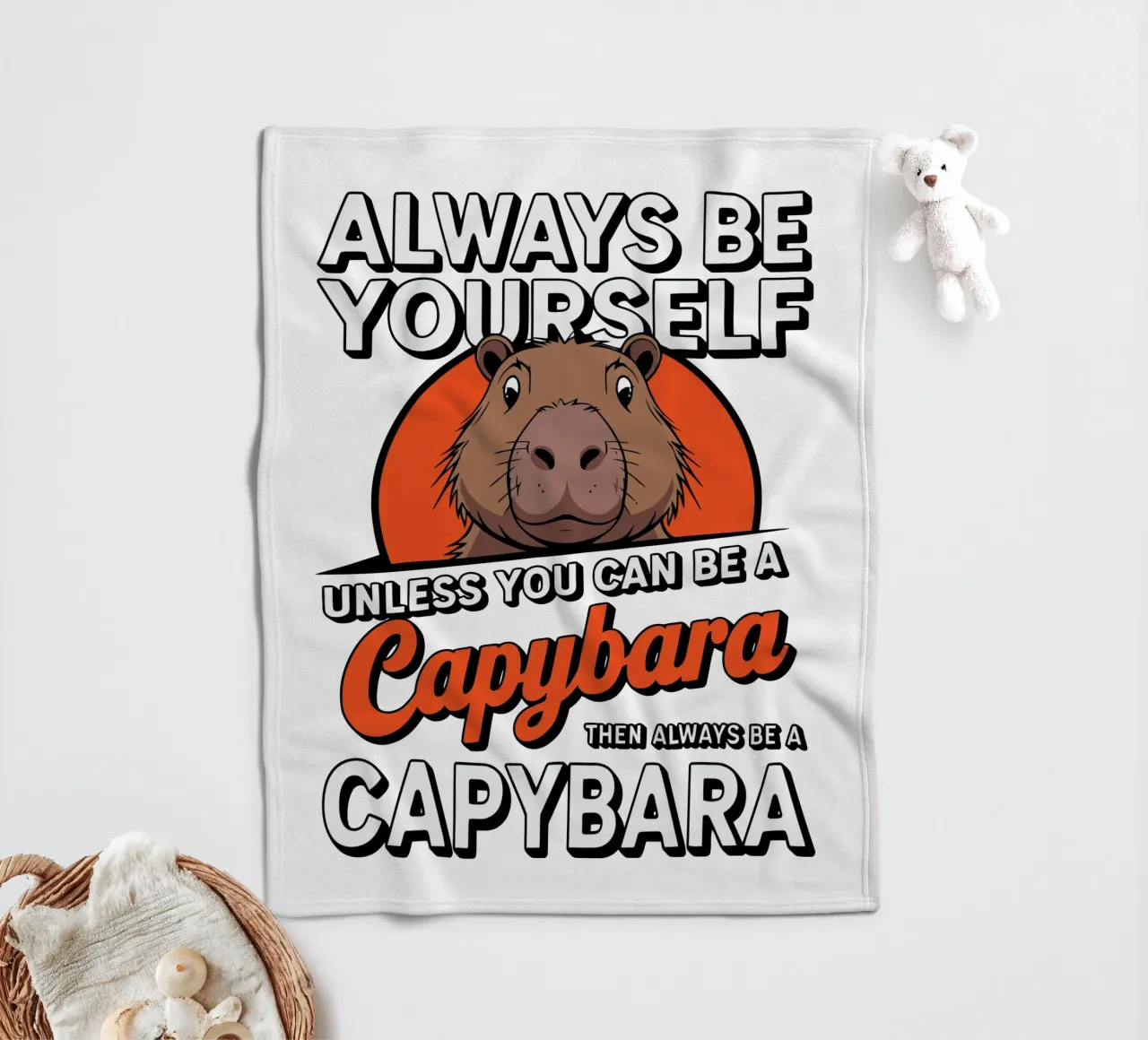Always be yourself unless you can be a capybara then always Fleecedecke von edsonramosart