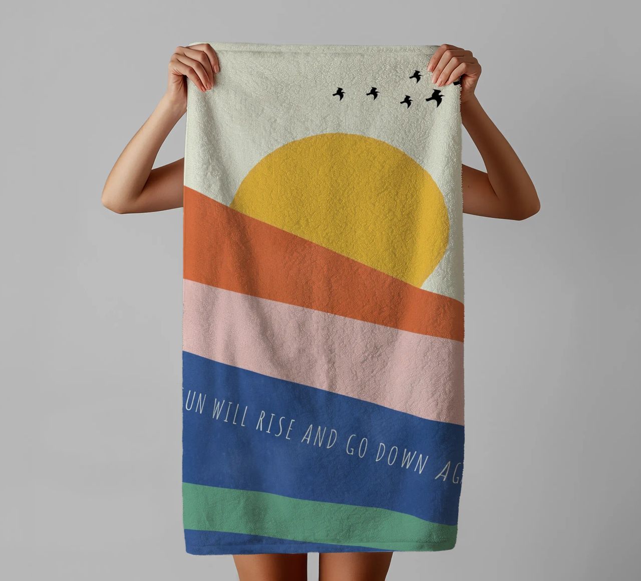 THE SUN WILL RISE AND GO DOWN AGAIN towel by natural neutral