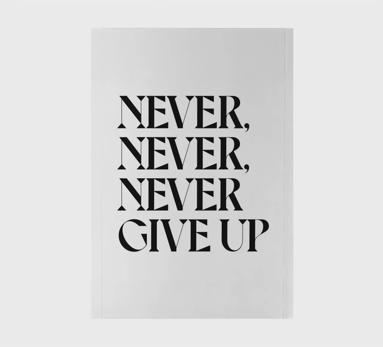 NEVER, NEVER, NEVER GIVE UP notebook by n.4