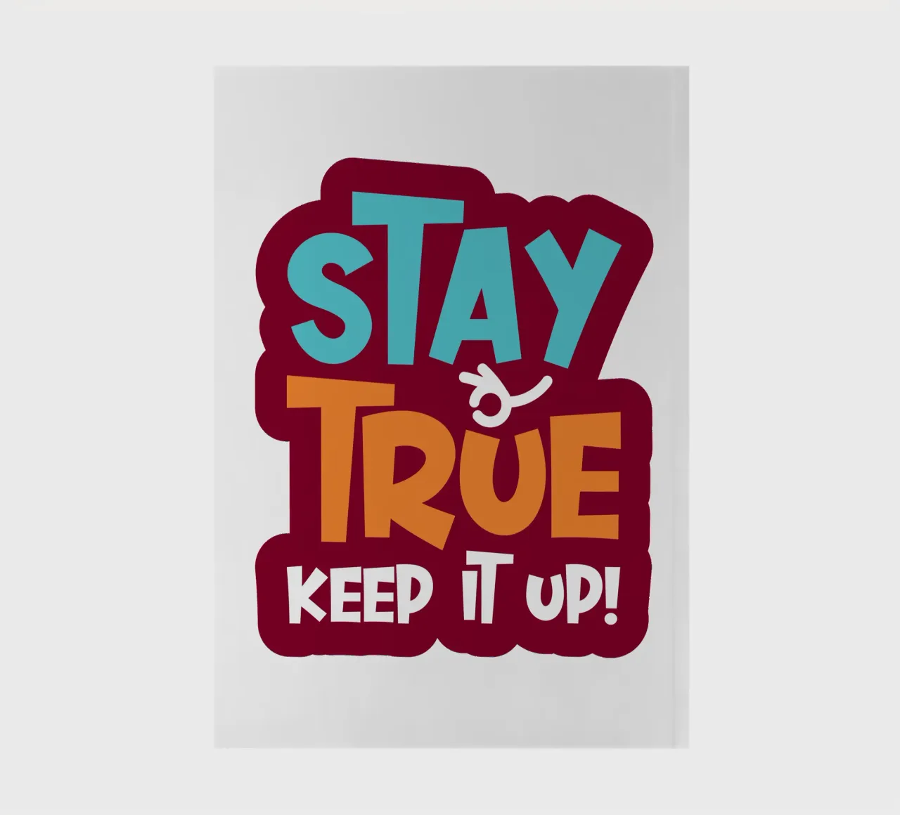 Stay True, Keep It Up! notebook by ComfyCouture