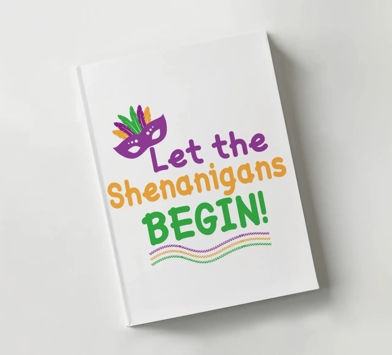 Let the shenanigan's begin! notebook by onefeelshop