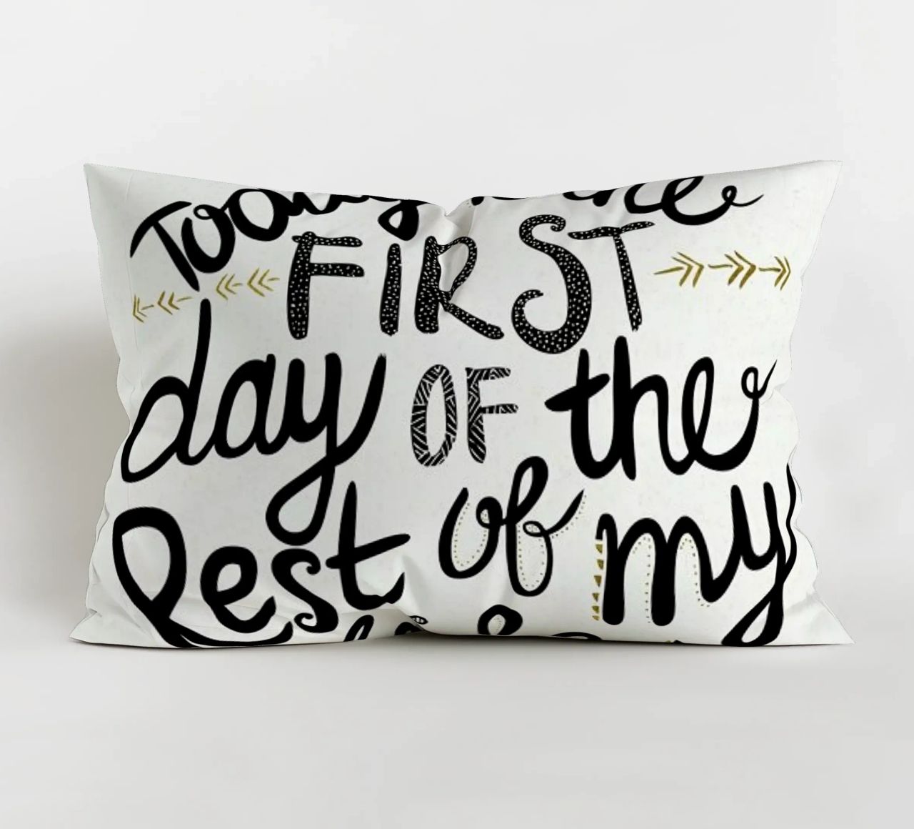 Today Is The First Day cuscino da Pom Graphic Design