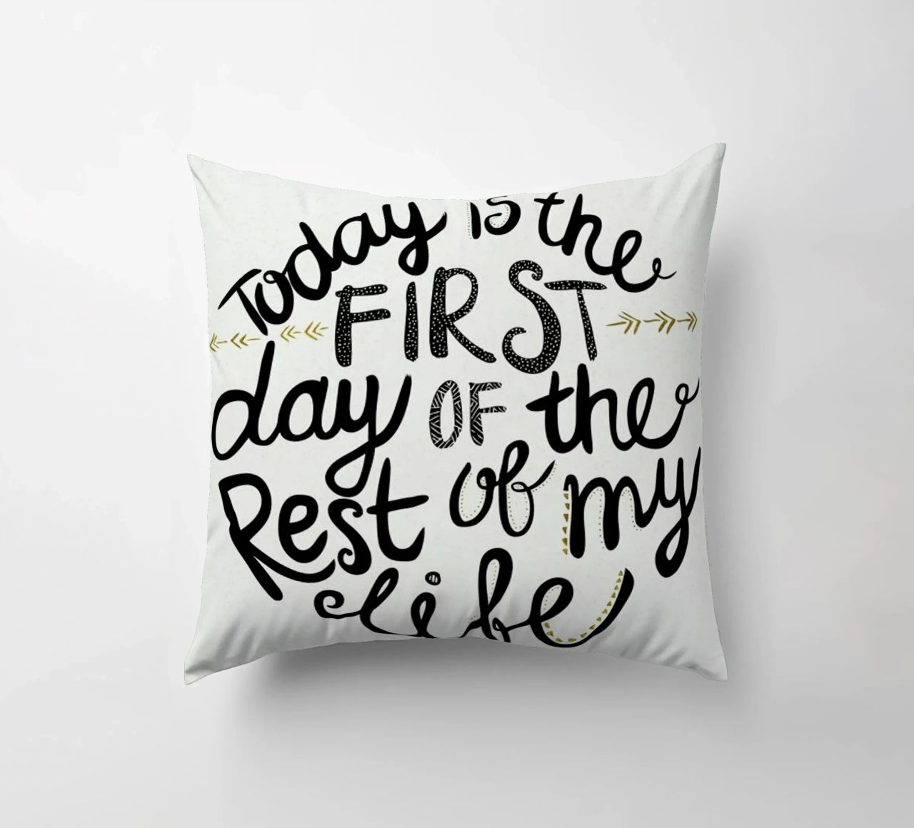 Today Is The First Day cuscino da Pom Graphic Design