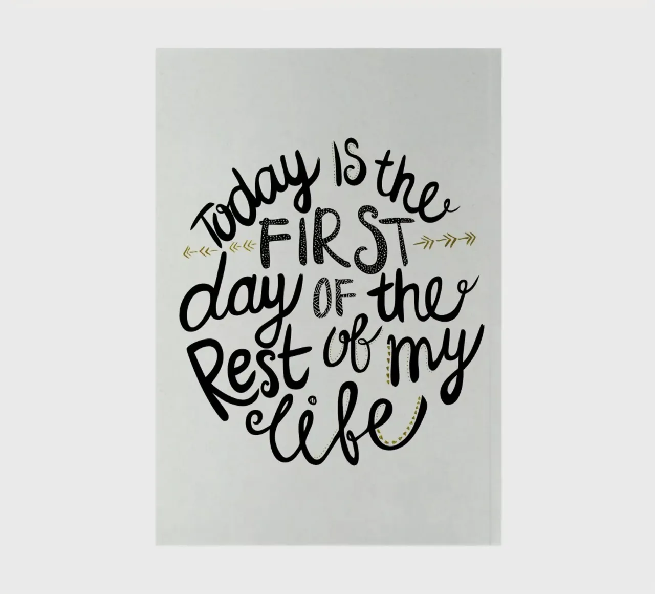 Today Is The First Day Notizbuch von Pom Graphic Design