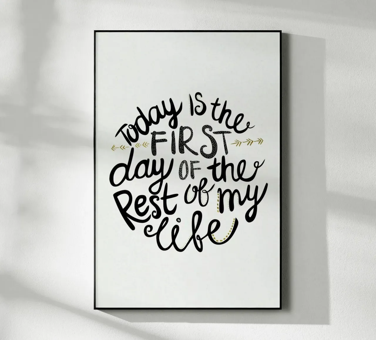 Today Is The First Day plexiglass da Pom Graphic Design