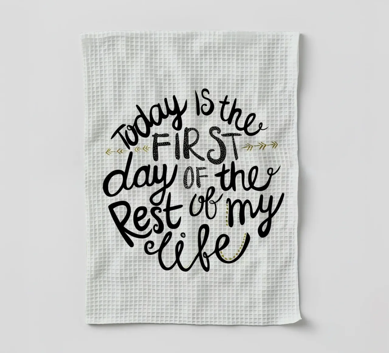 Today Is The First Day canovaccio da cucina da Pom Graphic Design