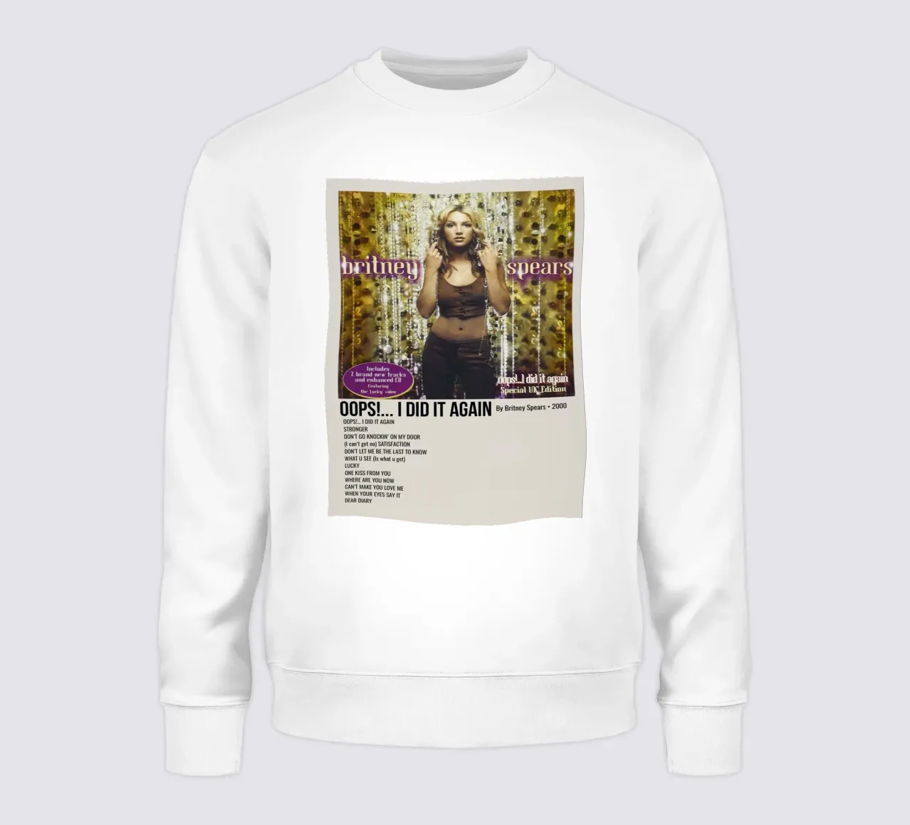 OOPS!... I DID IT AGAIN By Britney Spears - 2000 Sweatshirt von SoundStudio
