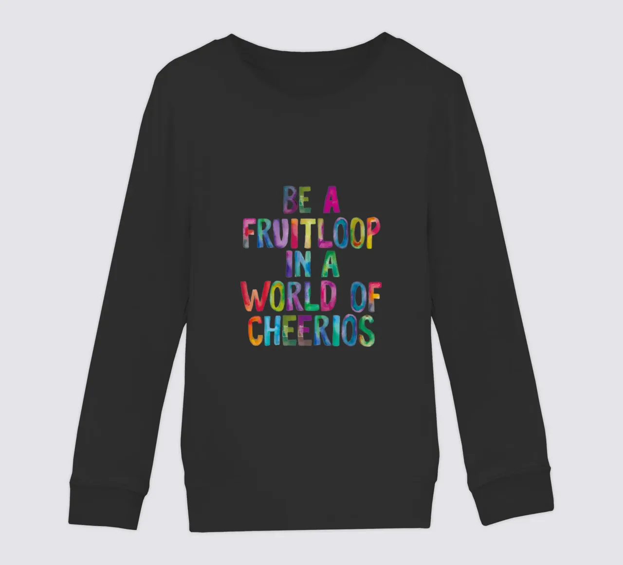 Wees een Fruitloop in een wereld vol Cheerios kinder sweatshirt van THE MOTIVATED TYPE