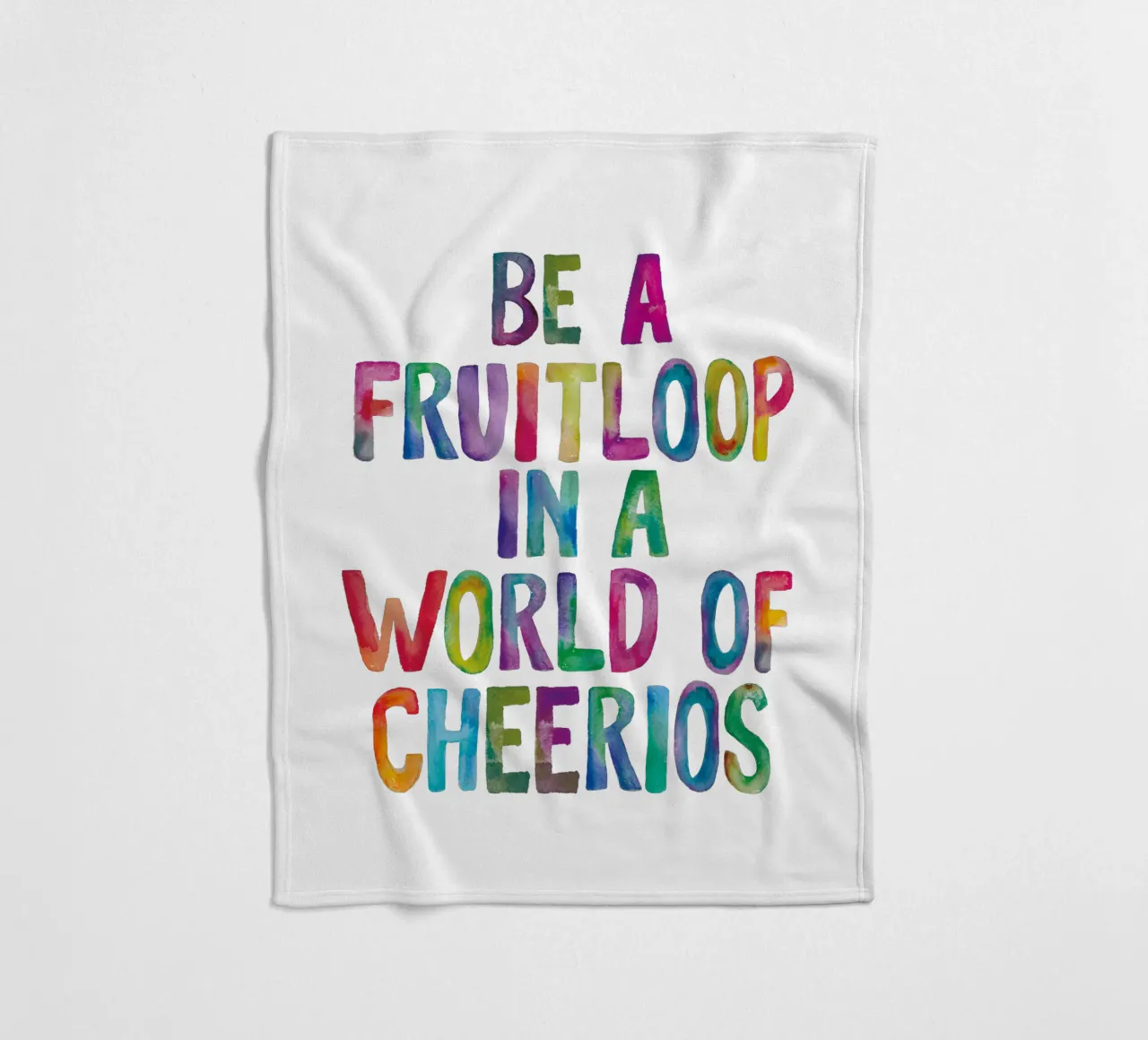 Essere un Fruitloop in un mondo di Cheerios coperta in pile da THE MOTIVATED TYPE