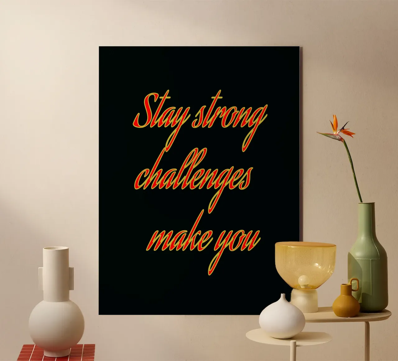 Rimanere forti Le sfide ti rendono alluminio dibond da inspirational quote