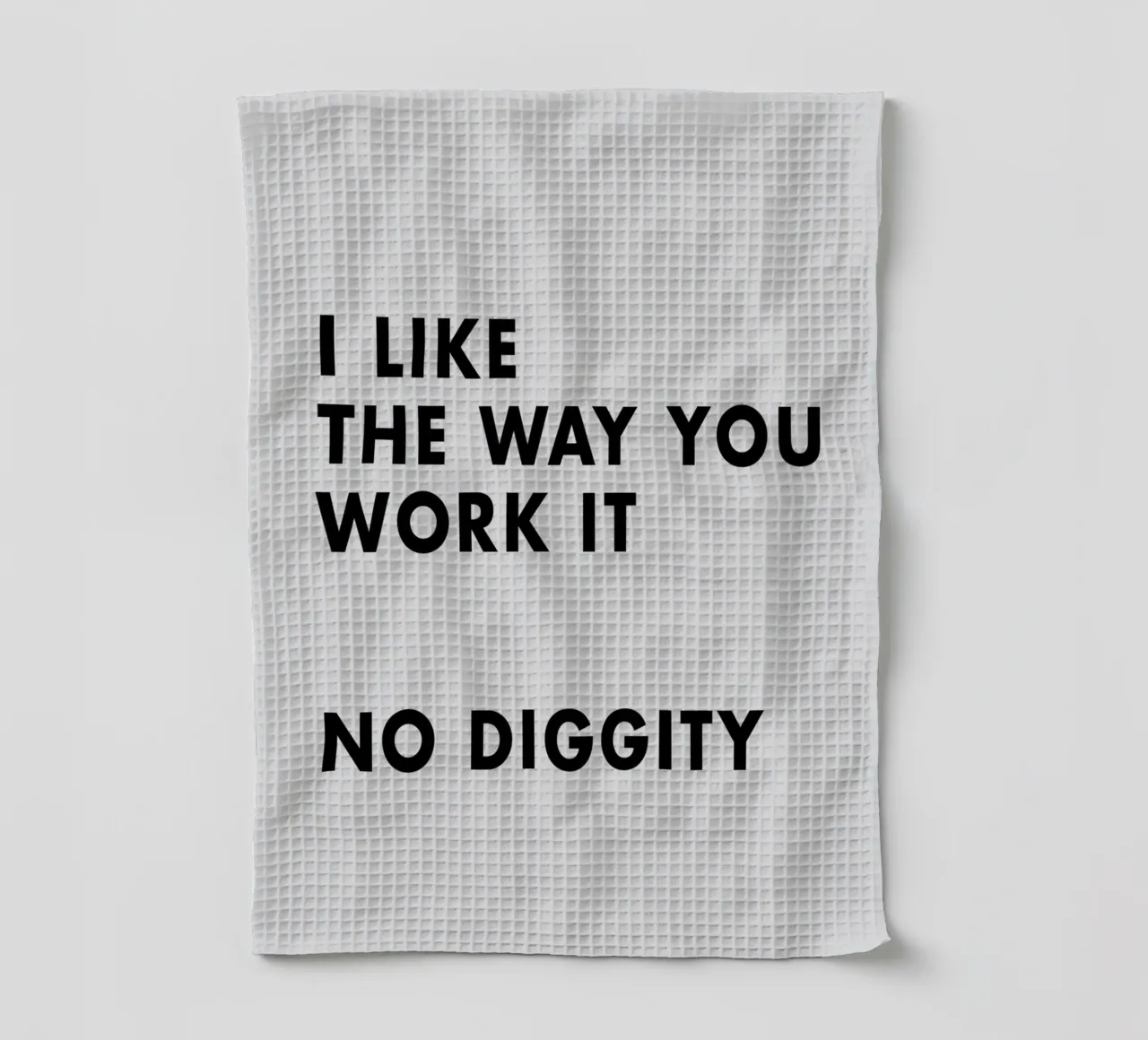 I Like The Way You Work It canovaccio da cucina da WORD & WONDER