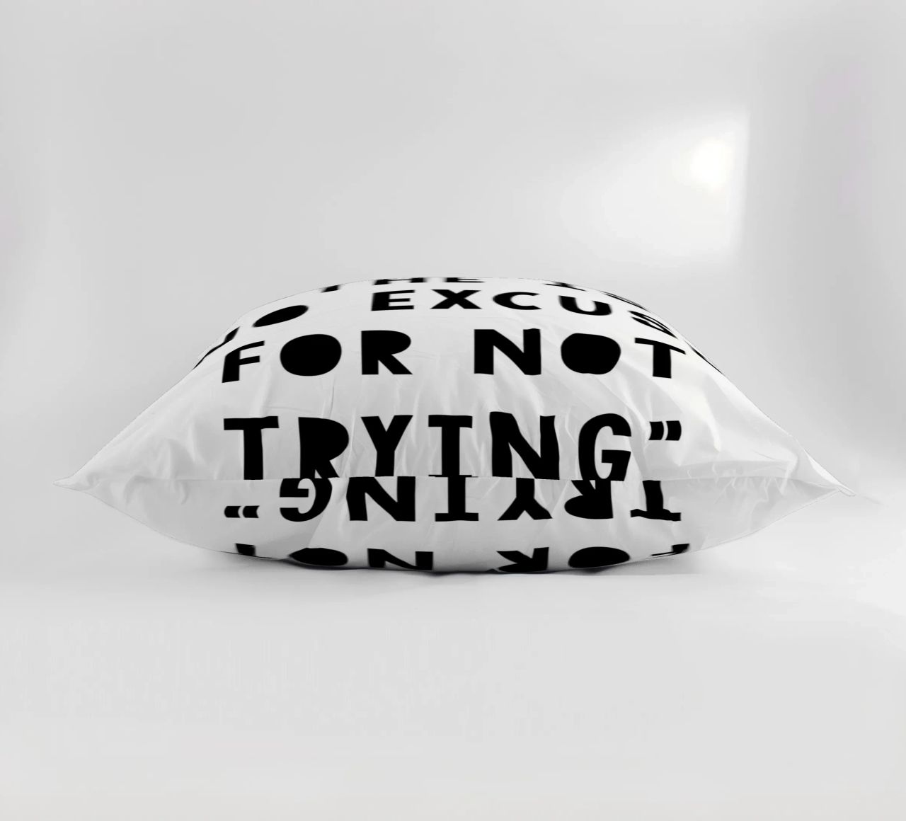 The Is No Excuse For Not Trying cuscino da WORD & WONDER