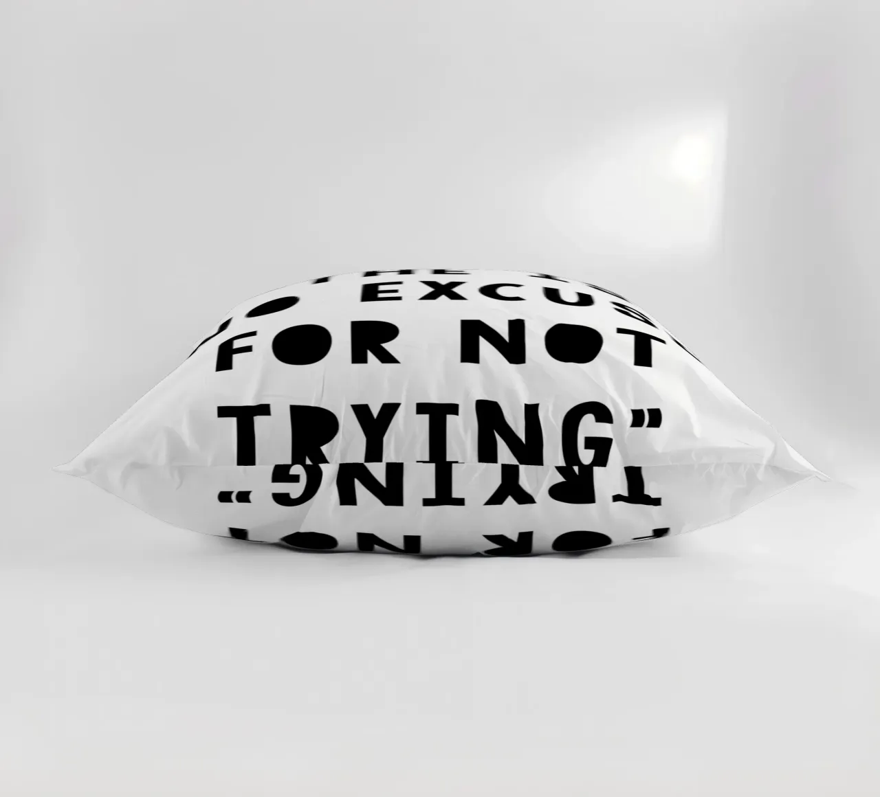 The Is No Excuse For Not Trying cuscino da WORD & WONDER