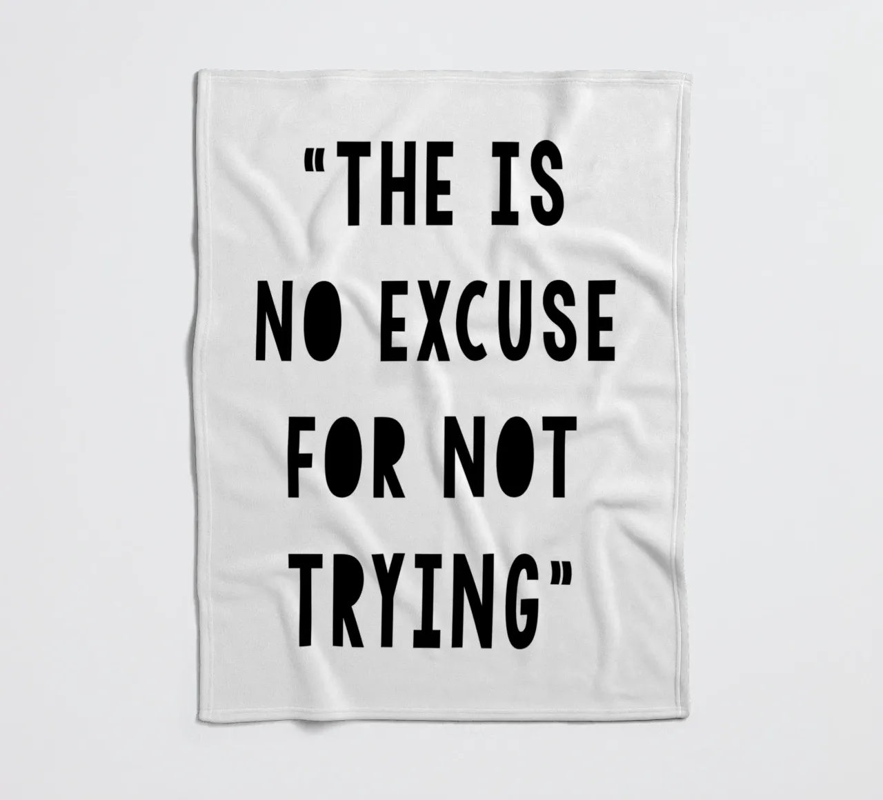 The Is No Excuse For Not Trying coperta in pile da WORD & WONDER