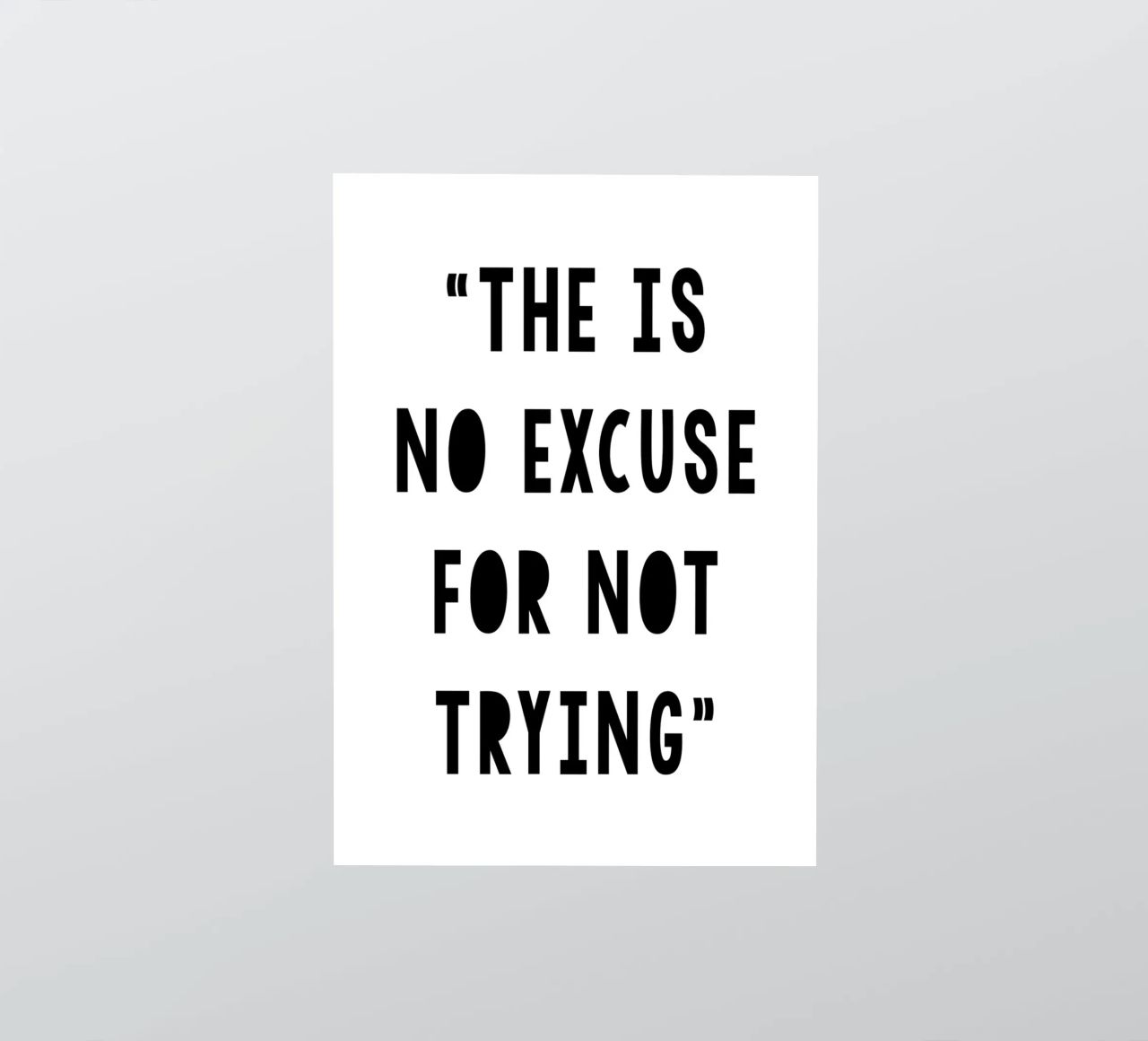 The Is No Excuse For Not Trying adesivo da WORD & WONDER