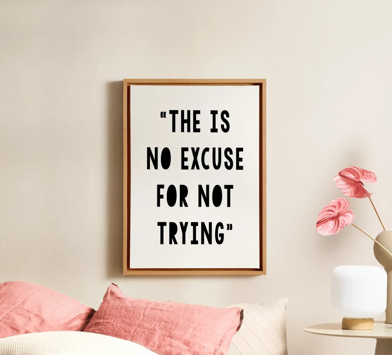 The Is No Excuse For Not Trying tela da WORD & WONDER