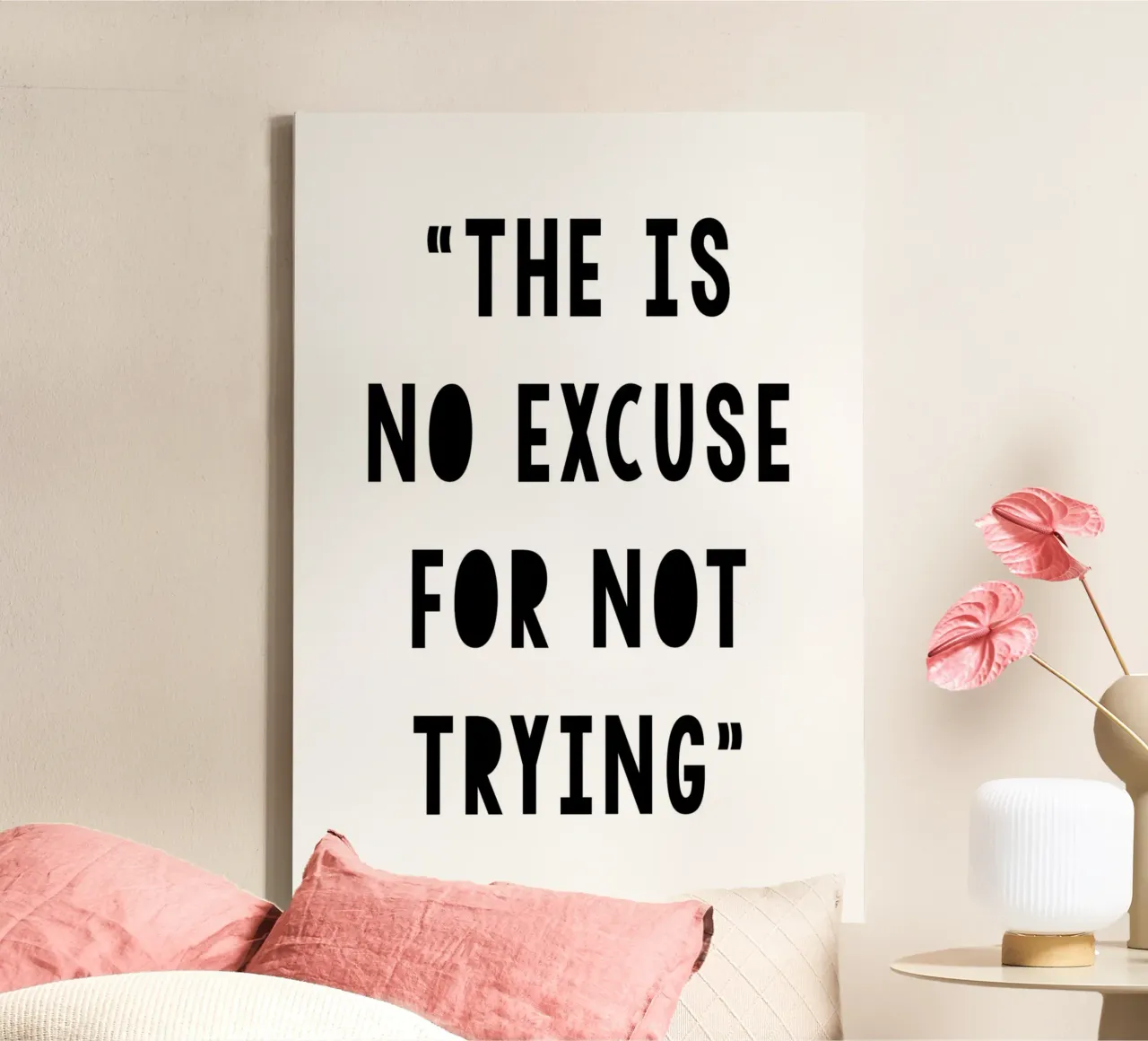 The Is No Excuse For Not Trying tela da WORD & WONDER