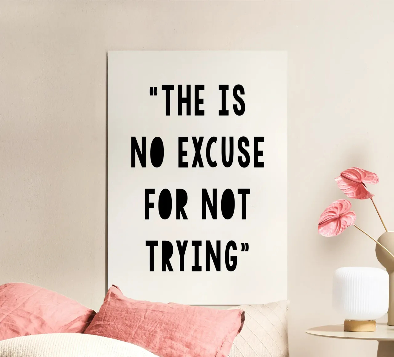The Is No Excuse For Not Trying Hahnemühle von WORD & WONDER