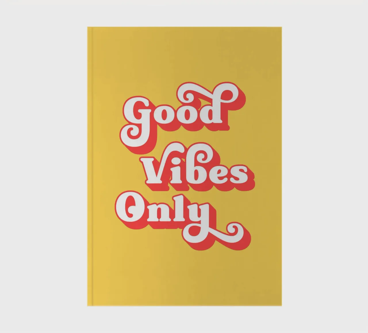 Good vibes only (Yellow tone) notebook by Paigaam Studio