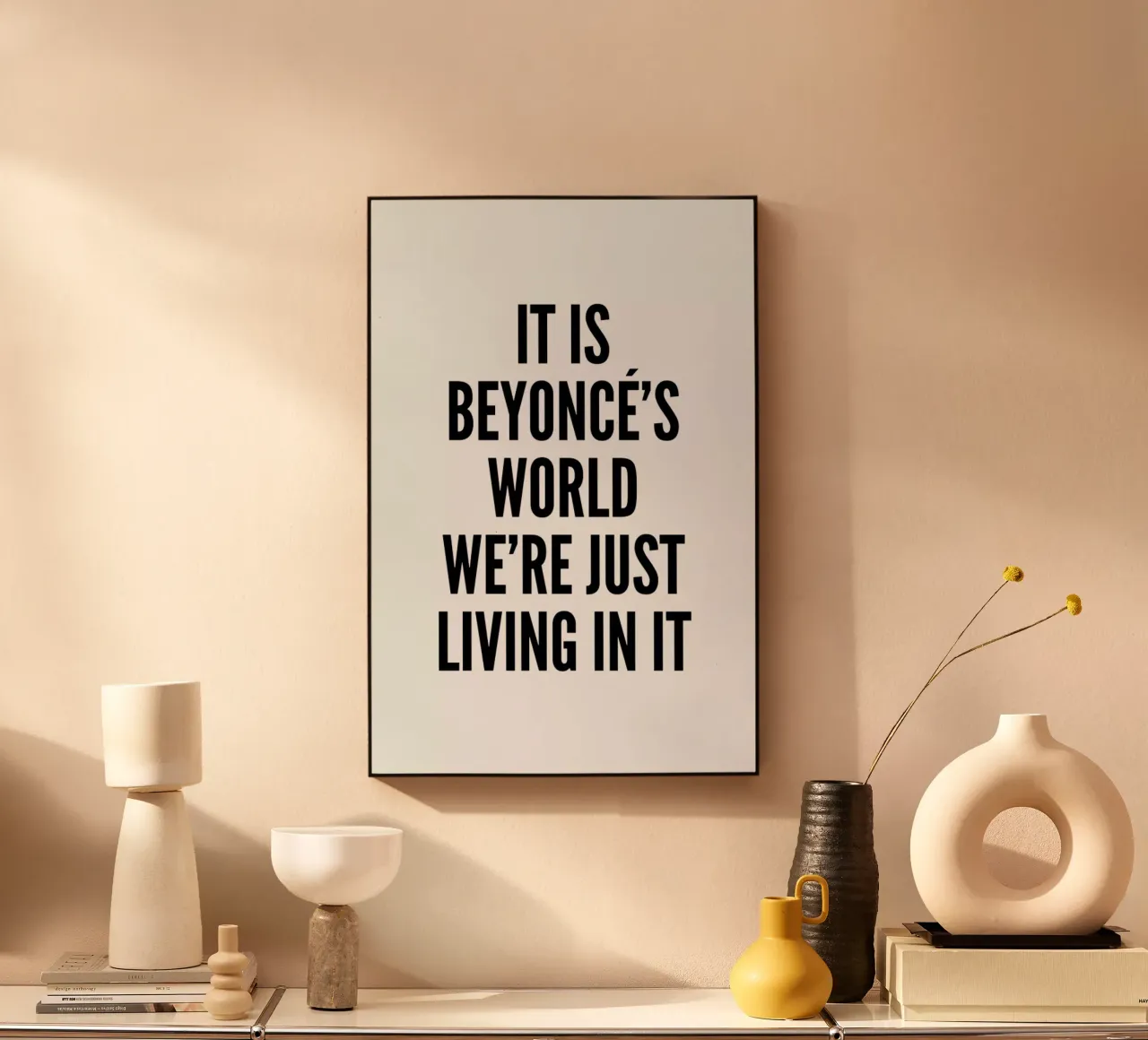 Beyonces World plexiglass da Mottos by Sinan Saydik