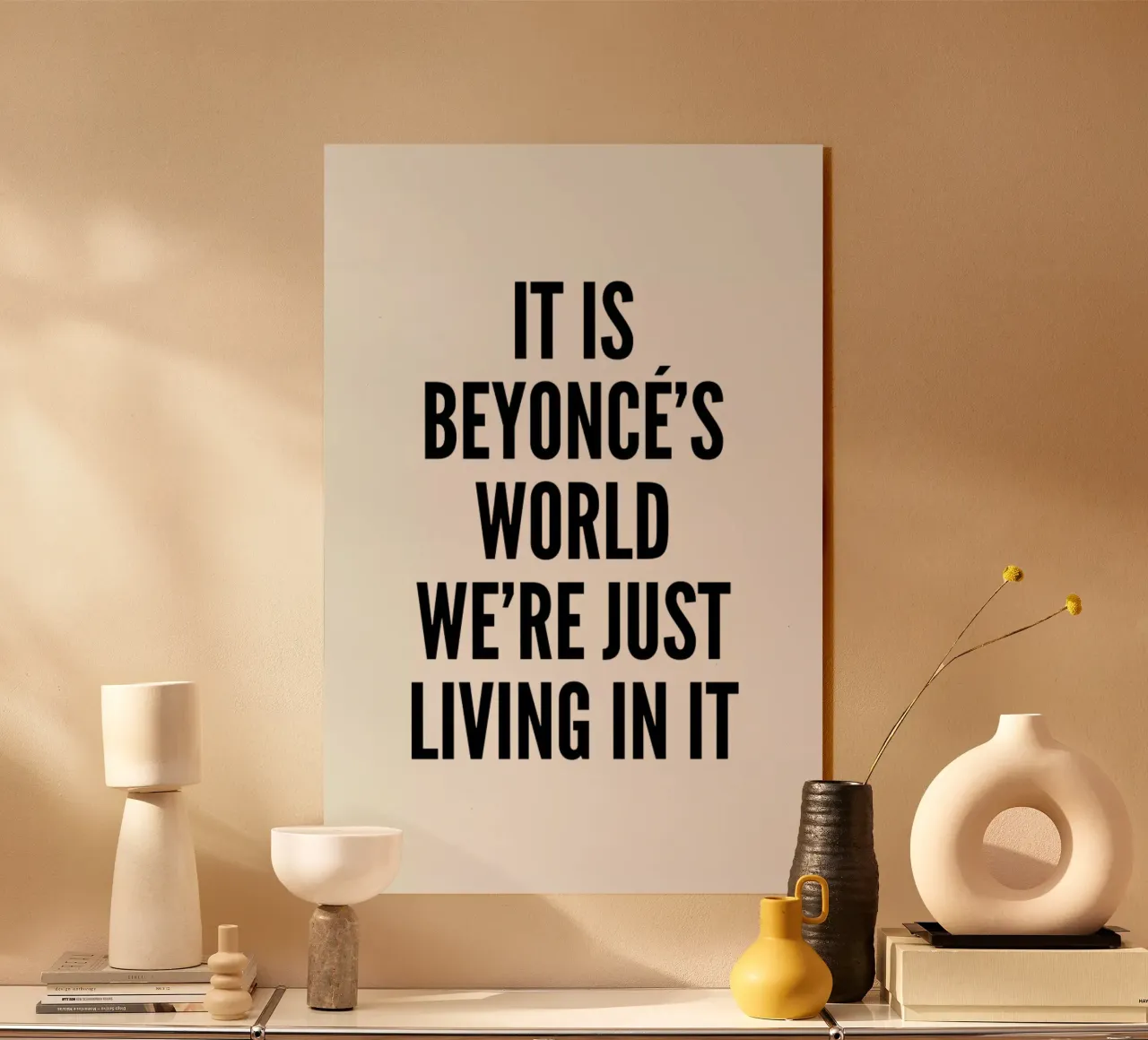 Beyonces World plexiglass da Mottos by Sinan Saydik