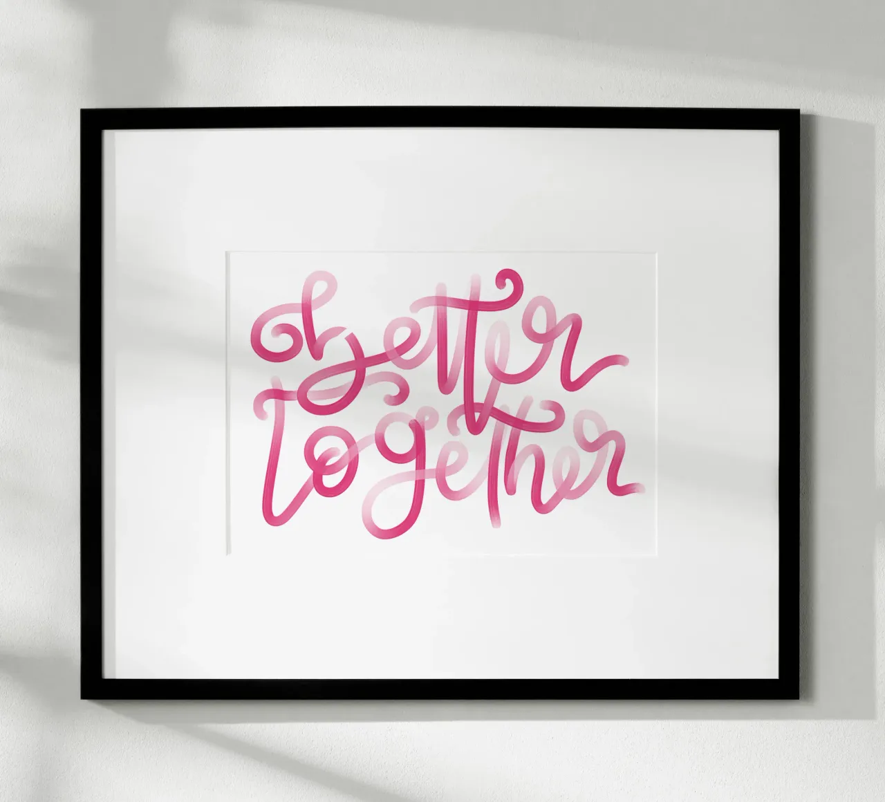 Better Together poster con telaio in plastica da LIMITED EDITION LETTERS