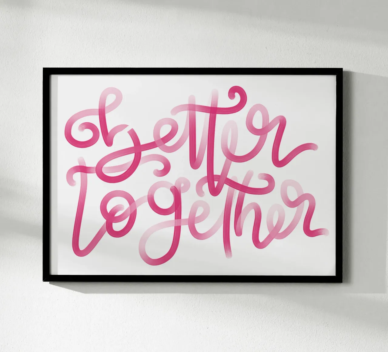 Better Together poster con telaio in plastica da LIMITED EDITION LETTERS