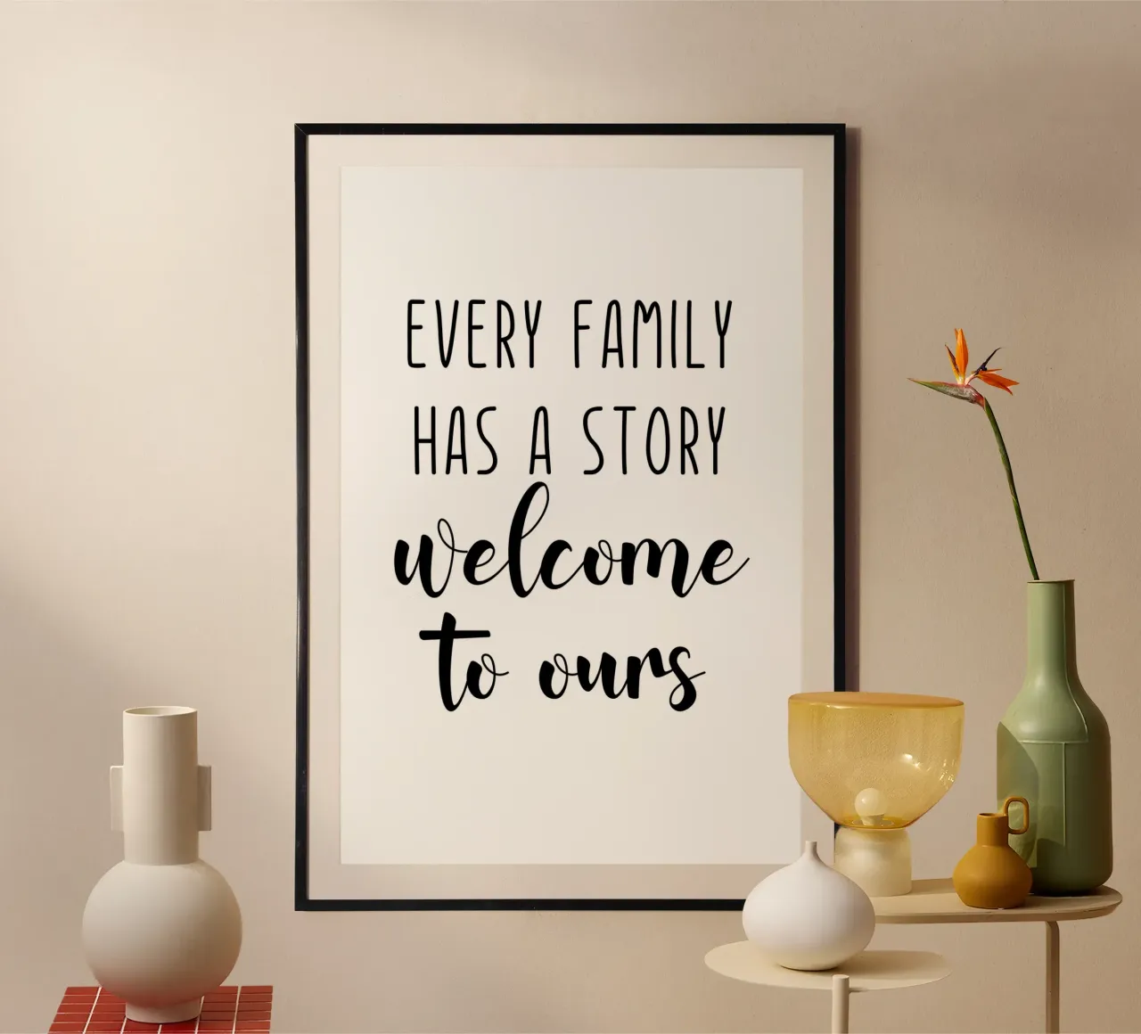 Every Family Has a Story Welcome to Ours poster with aluminum frame by Shark Printables