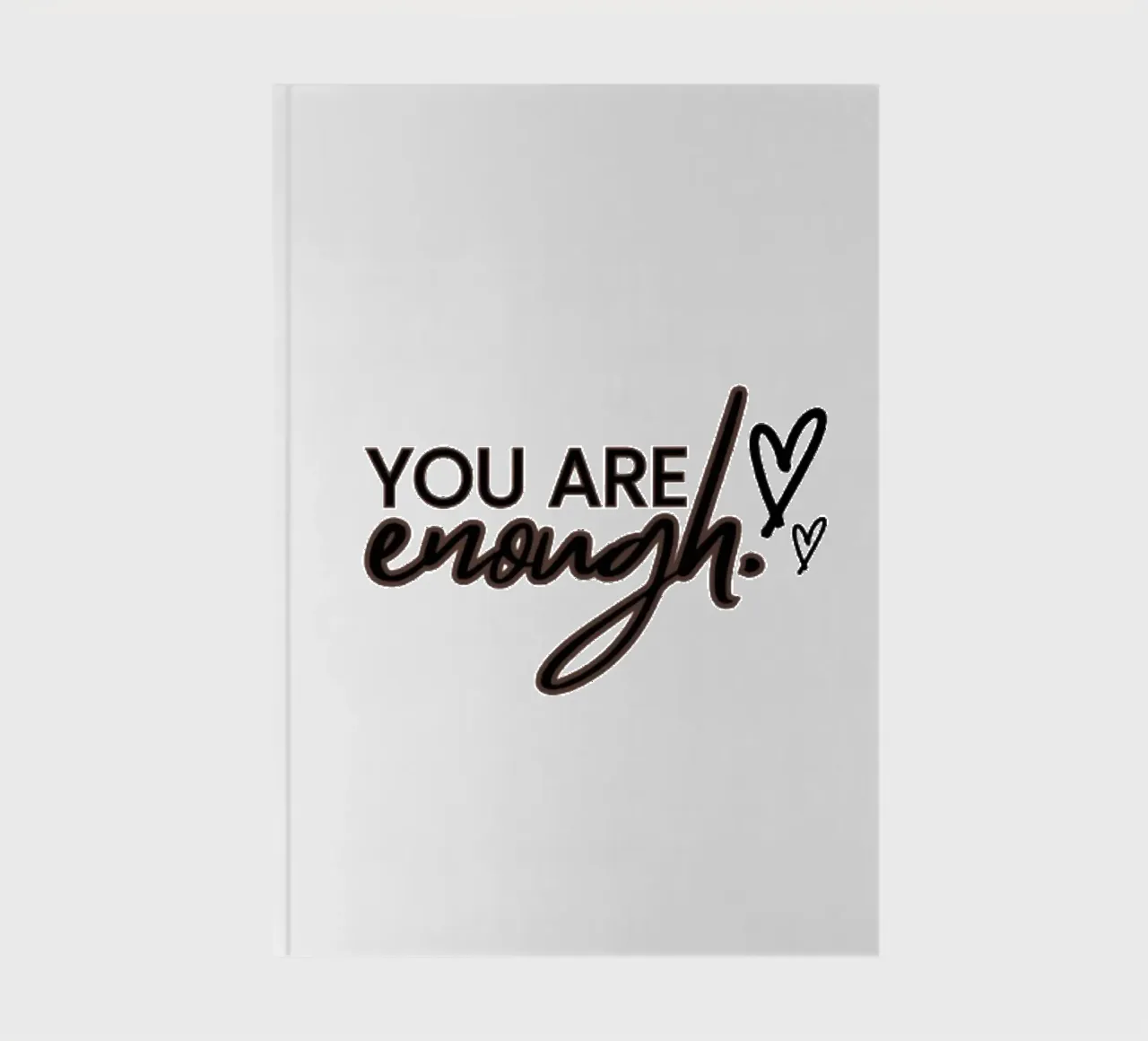 You are Enough notebook by Dreamer10
